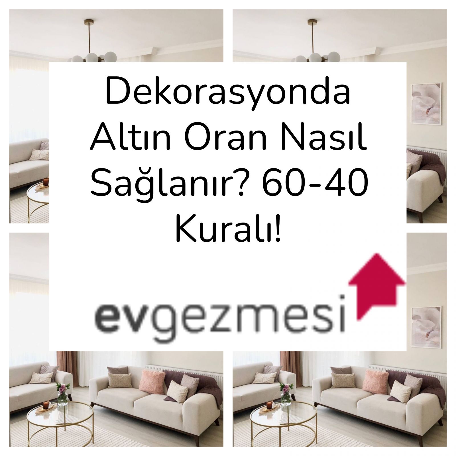 Dekorasyonda Altın Oran Nasıl Sağlanır? 60-40 Kuralı!