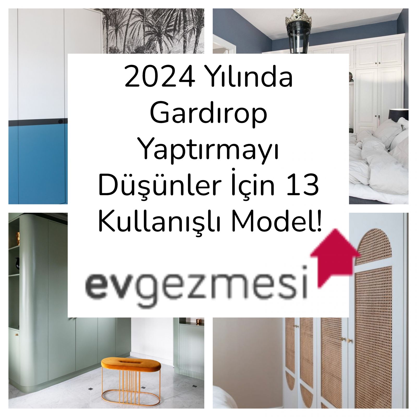 2024 Yılında Gardırop Yaptırmayı Düşünler İçin 13 Kullanışlı Model!