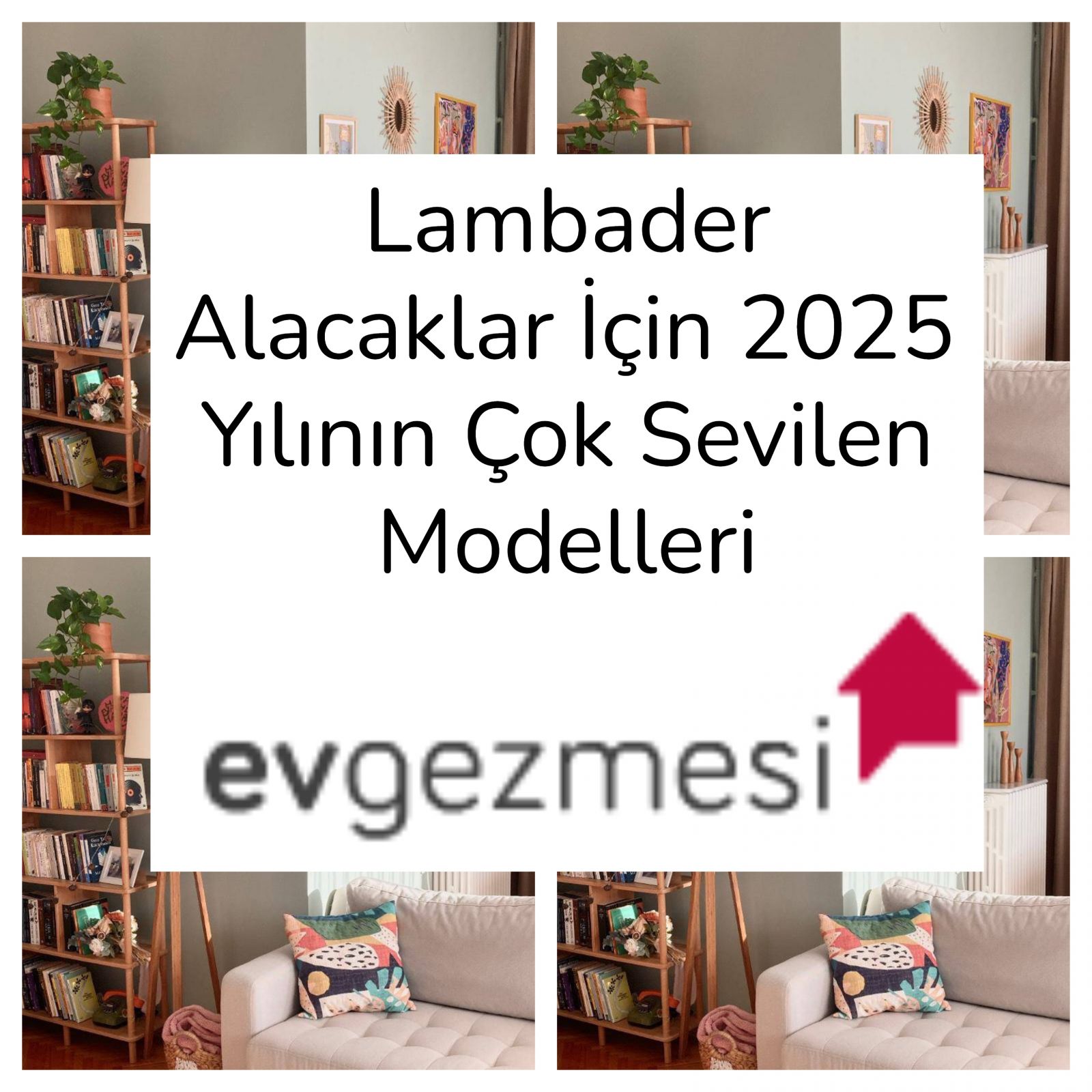 Lambader Alacaklar İçin 2025 Yılının Çok Sevilen Modelleri