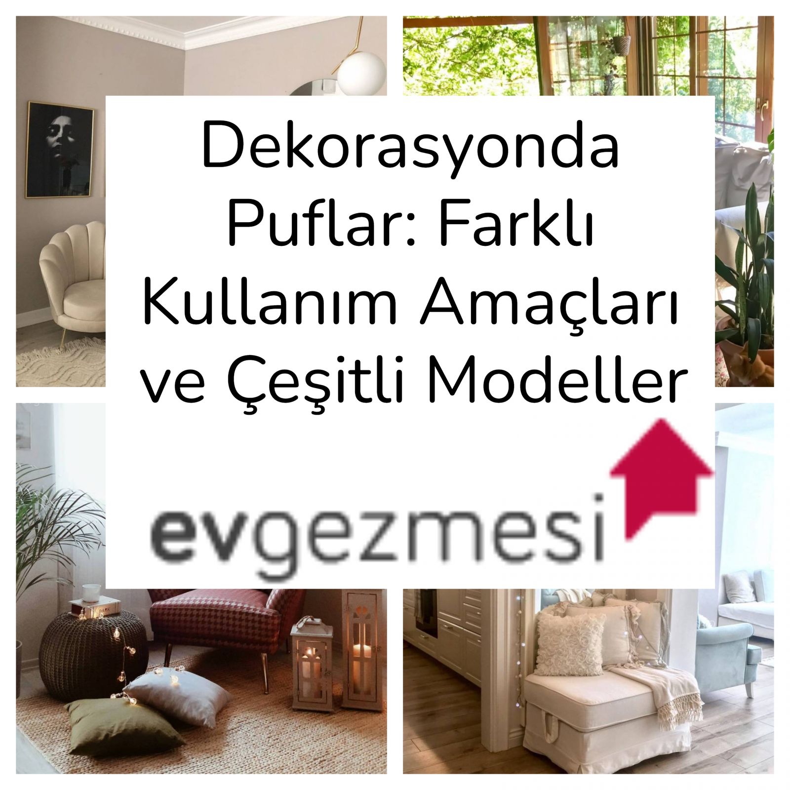 Dekorasyonda Puflar: Farklı Kullanım Amaçları ve Çeşitli Modeller