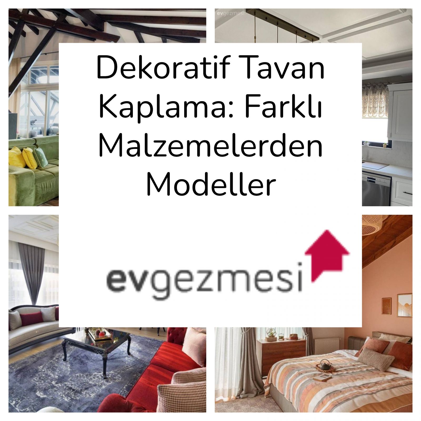 Dekoratif Tavan Kaplama: Farklı Malzemelerden Modeller