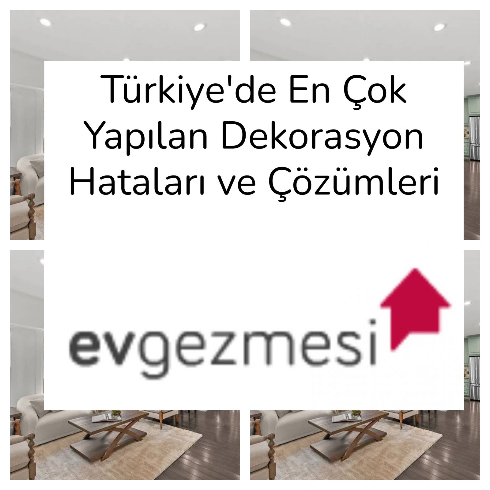 Türkiye'de En Çok Yapılan Dekorasyon Hataları ve Çözümleri