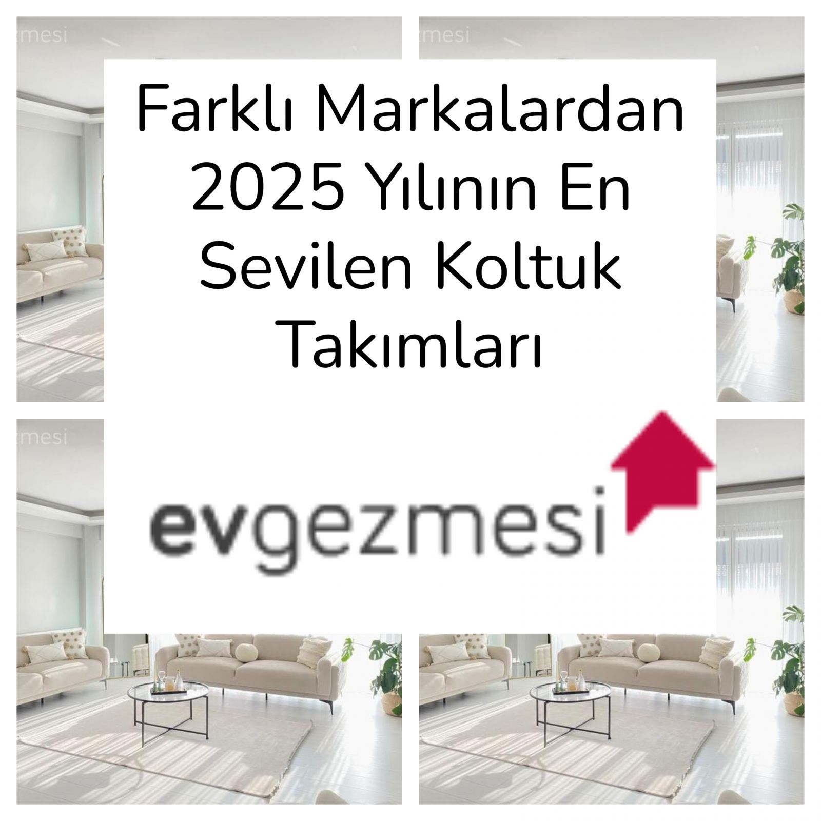 Farklı Markalardan 2025 Yılının En Sevilen Koltuk Takımları