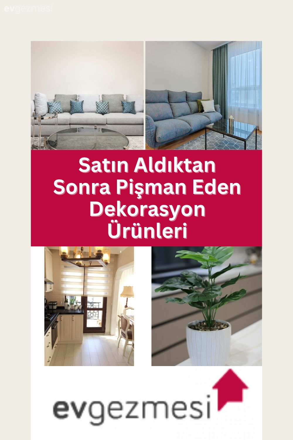 Satın Aldıktan Sonra Pişman Eden Dekorasyon Ürünleri
