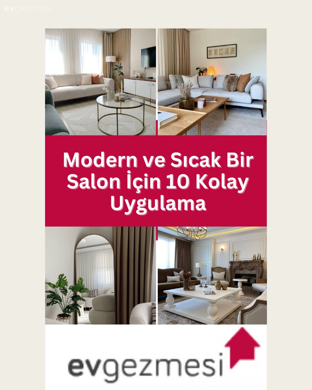 Modern ve Sıcak Bir Salon İçin 10 Kolay Uygulama
