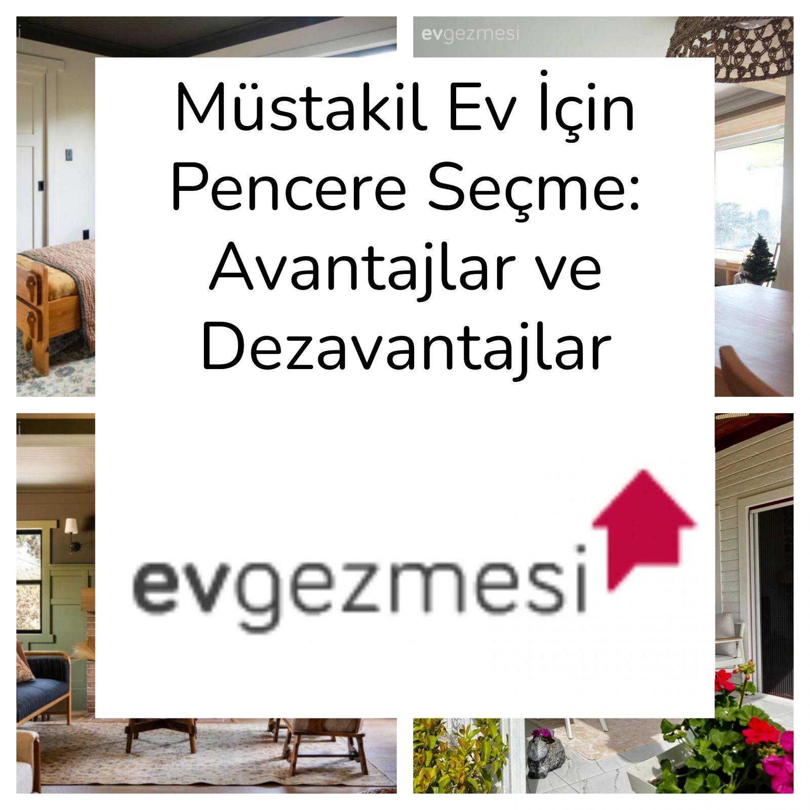 Müstakil Ev İçin Pencere Seçme: Avantajlar ve Dezavantajlar