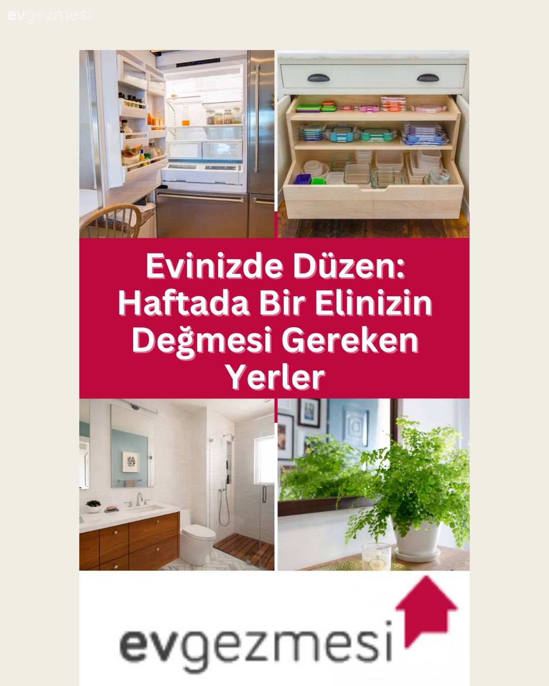 Evinizde Düzen: Haftada Bir Elinizin Değmesi Gereken Yerler