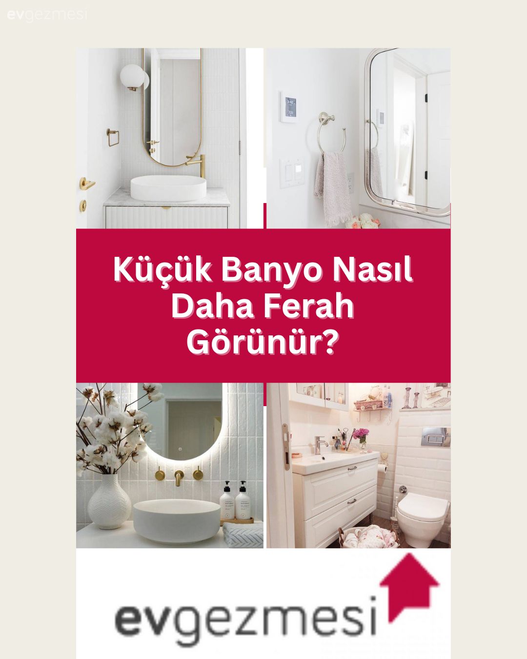 Küçük Banyo Nasıl Daha Ferah Görünür?