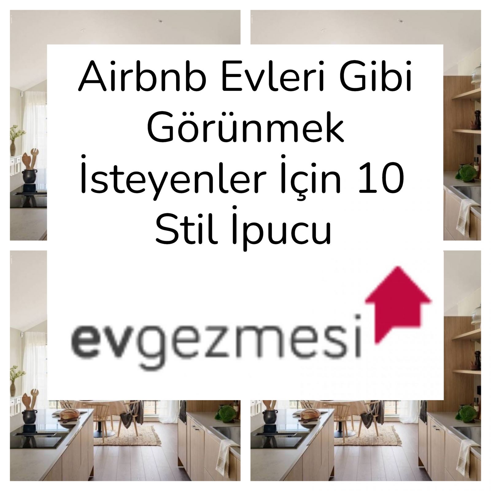 Airbnb Evleri Gibi Görünmek İsteyen Evler İçin 10 Stil İpucu
