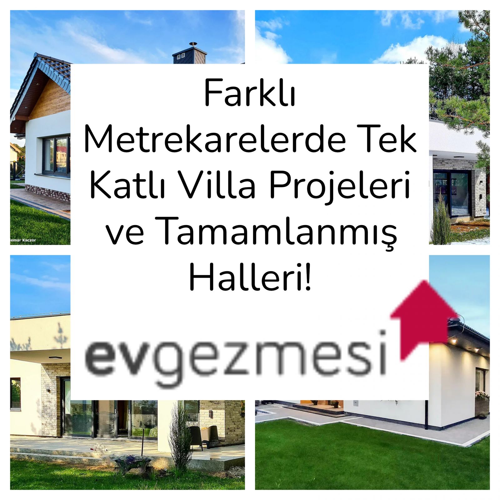Farklı Metrekarelerde Tek Katlı Villa Projeleri ve Tamamlanmış Halleri