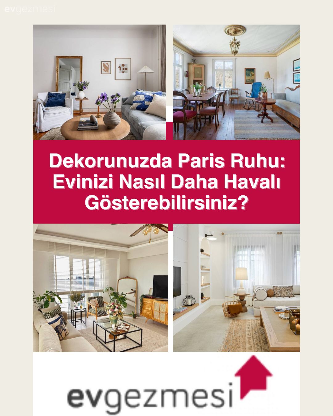Dekorunuzda Paris Ruhu: Evinizi Nasıl Daha Havalı Gösterebilirsiniz?