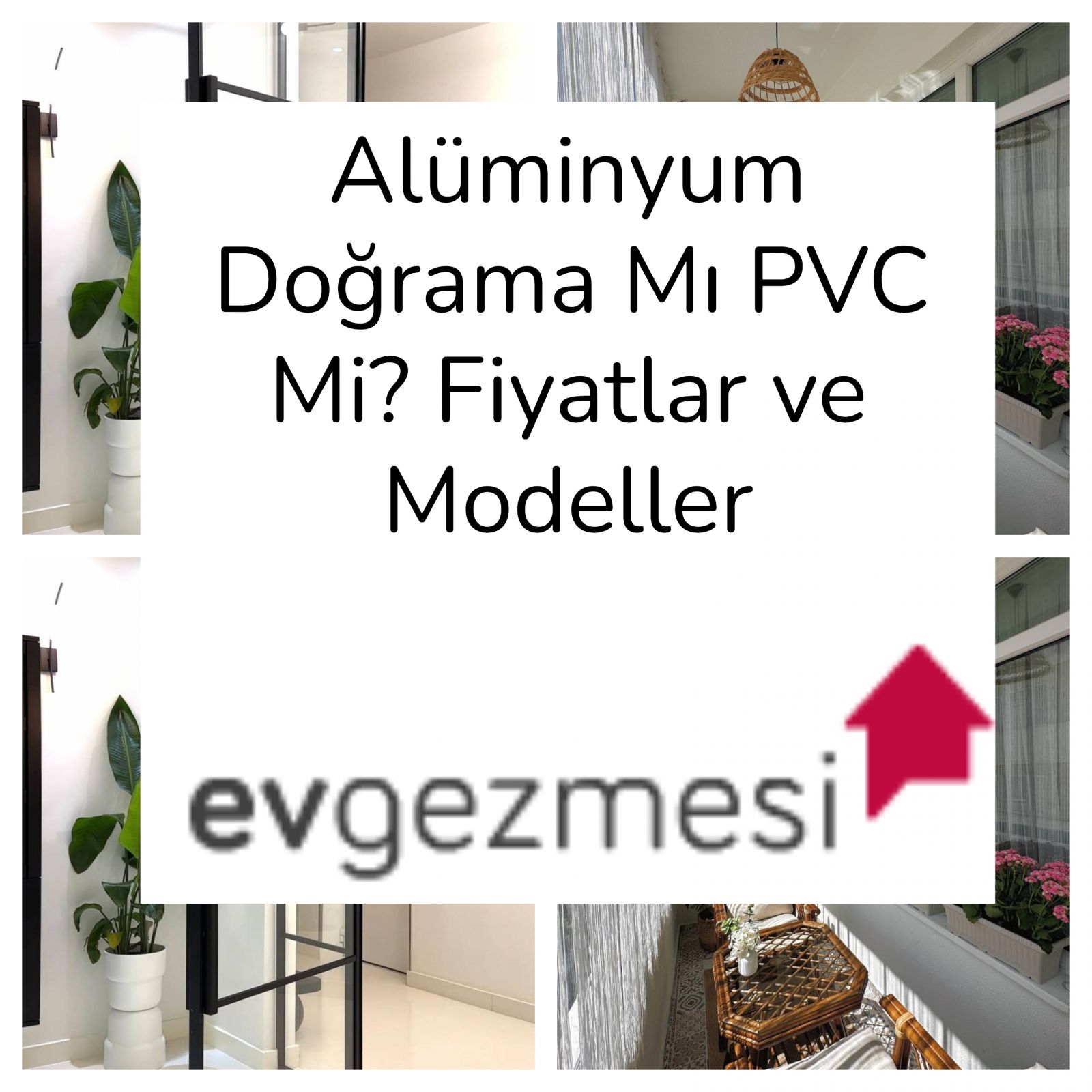Alüminyum Doğrama Mı PVC Mi? Fiyatlar ve Modeller