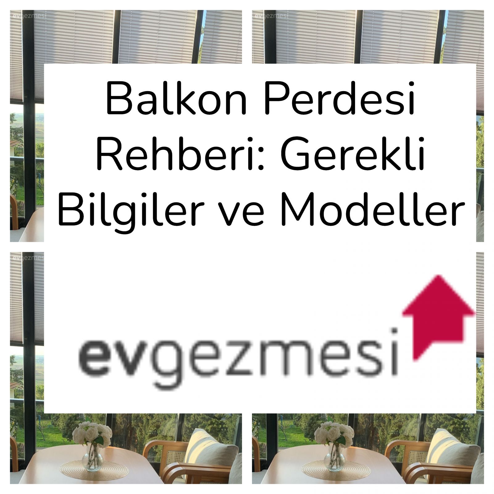 Balkon Perdesi Rehberi: Gerekli Bilgiler ve Modeller
