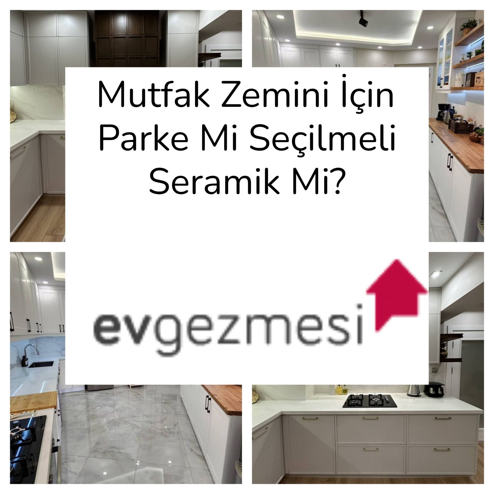 Mutfak Zemini İçin Parke Mi Seçilmeli Seramik Mi?