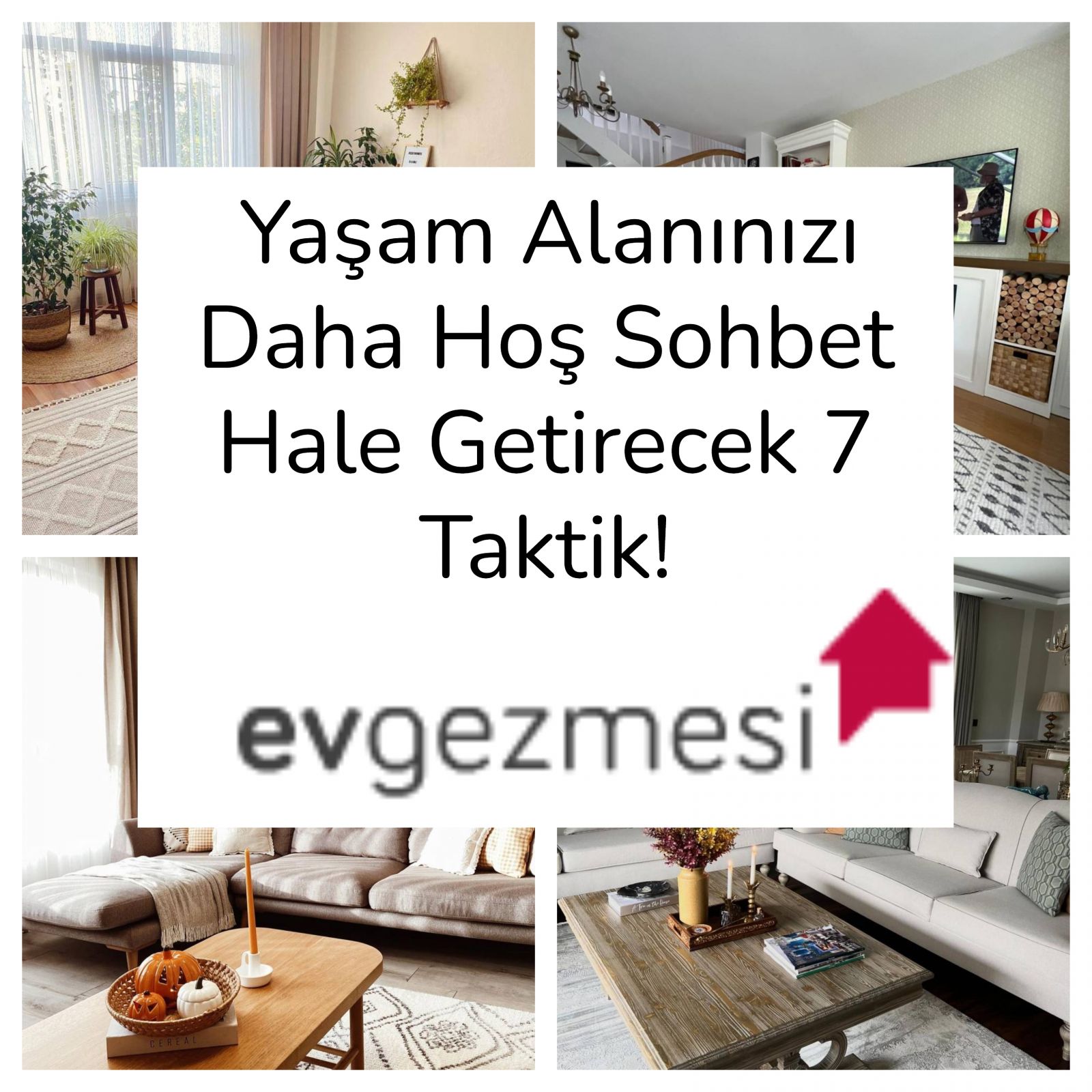 Yaşam Alanınızı Daha Hoş Sohbet Hale Getirecek 7 Taktik!