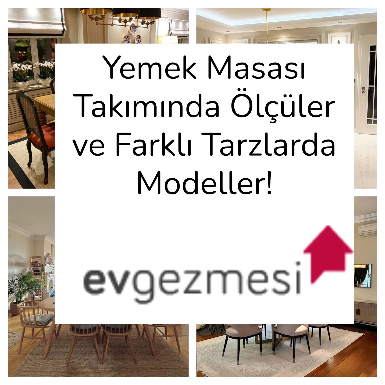 Yemek Masası Takımında Ölçüler ve Farklı Tarzlarda Modeller!