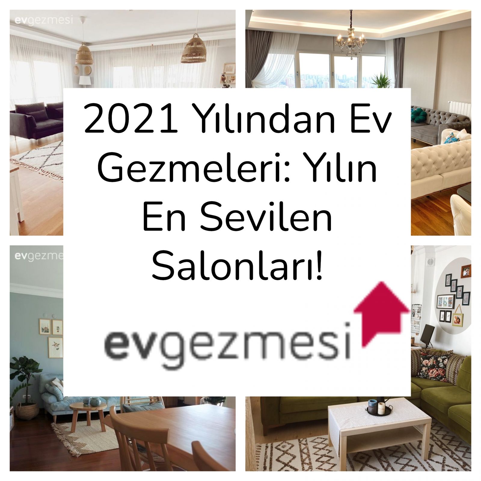 2021 Yılından Ev Gezmeleri: Yılın En Sevilen Salonları!