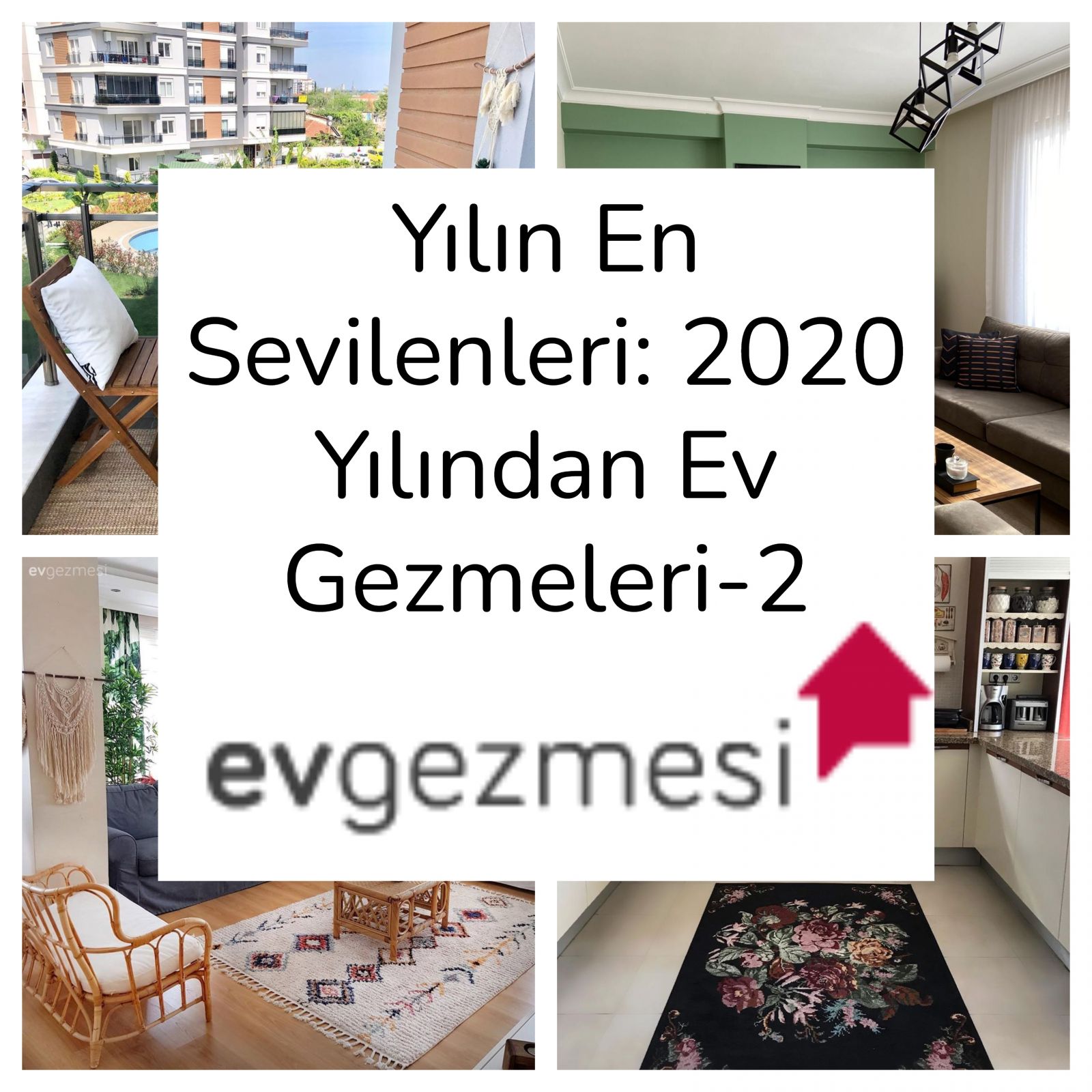 Yılın En Sevilenleri: 2020 Yılından Ev Gezmeleri-2