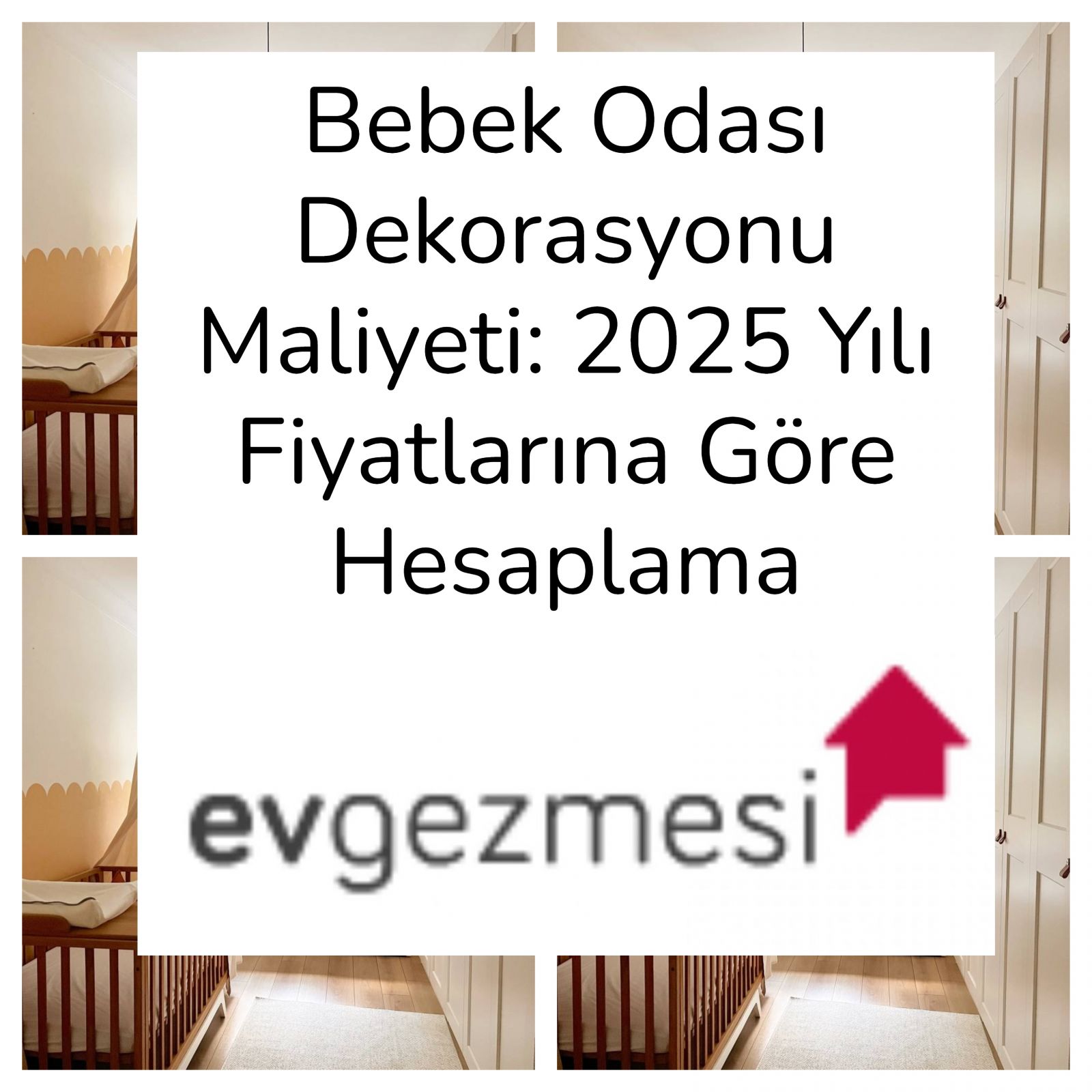 Bebek Odası Dekorasyonu Maliyeti: 2025 Yılı Fiyatlarına Göre Hesaplama