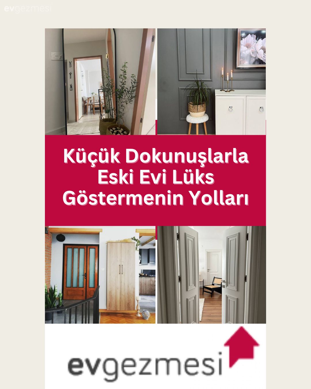 Küçük Dokunuşlarla Eski Evi Lüks Göstermenin Yolları