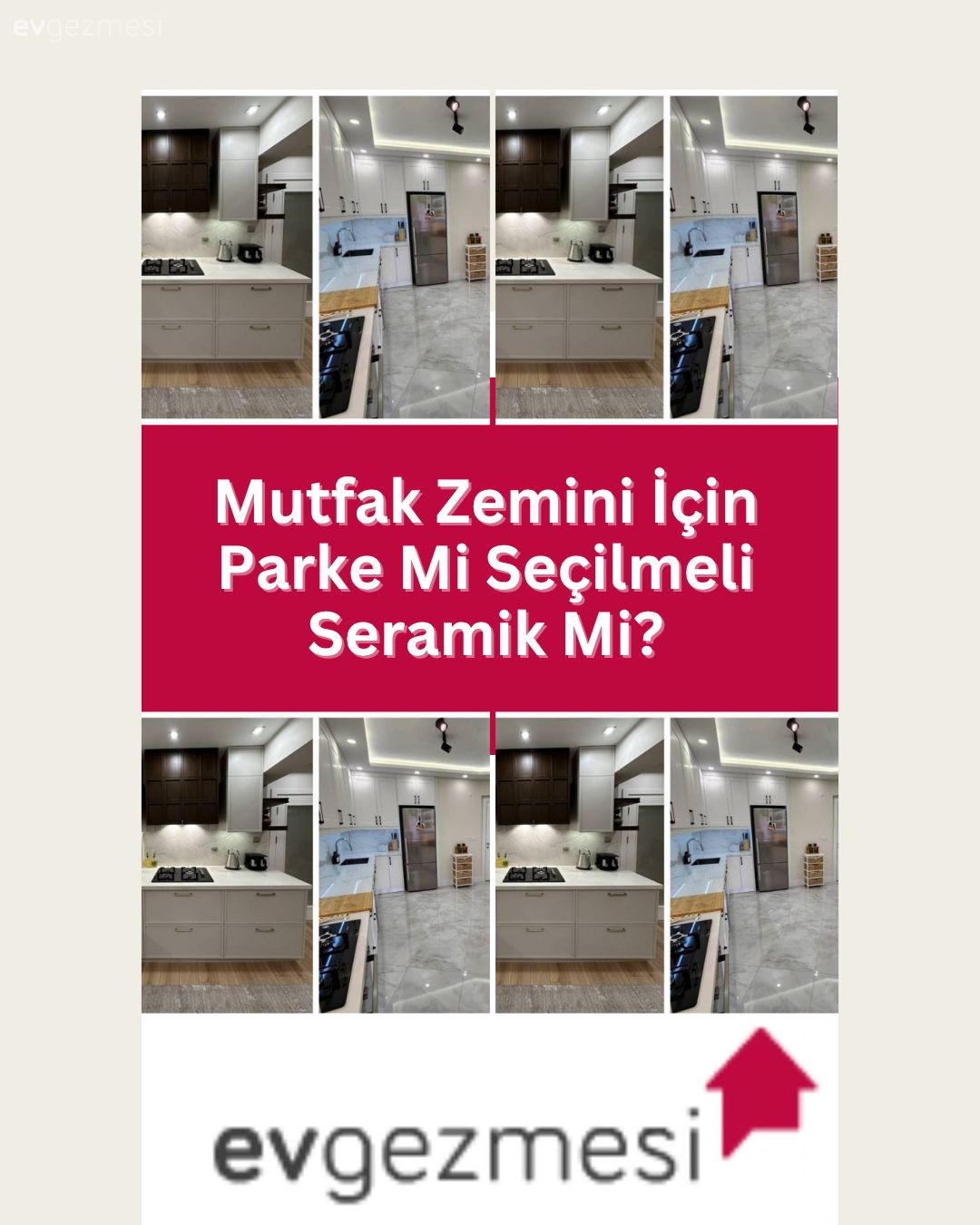 Mutfak Zemini İçin Parke Mi Seçilmeli Seramik Mi?
