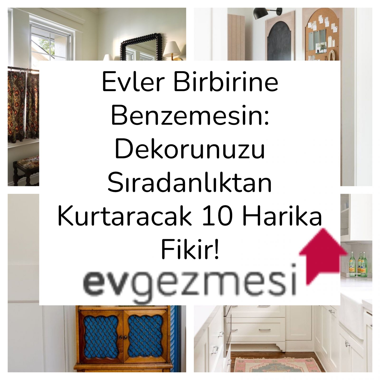 Evler Birbirine Benzemesin: Dekorunuzu Sıradanlıktan Kurtaracak 10 Harika Fikir!