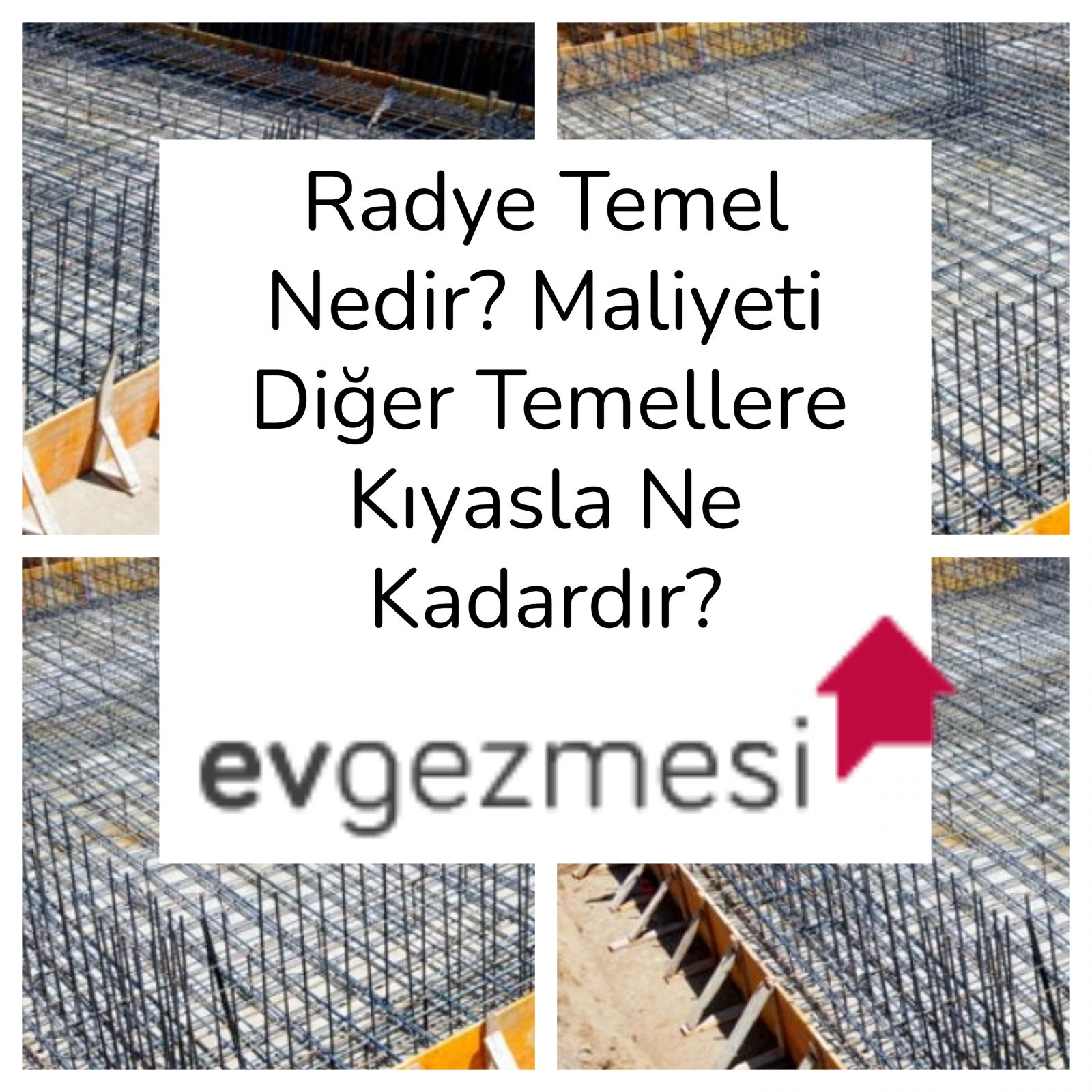 Radye Temel Nedir? Maliyeti Diğer Temellere Kıyasla Ne Kadar?