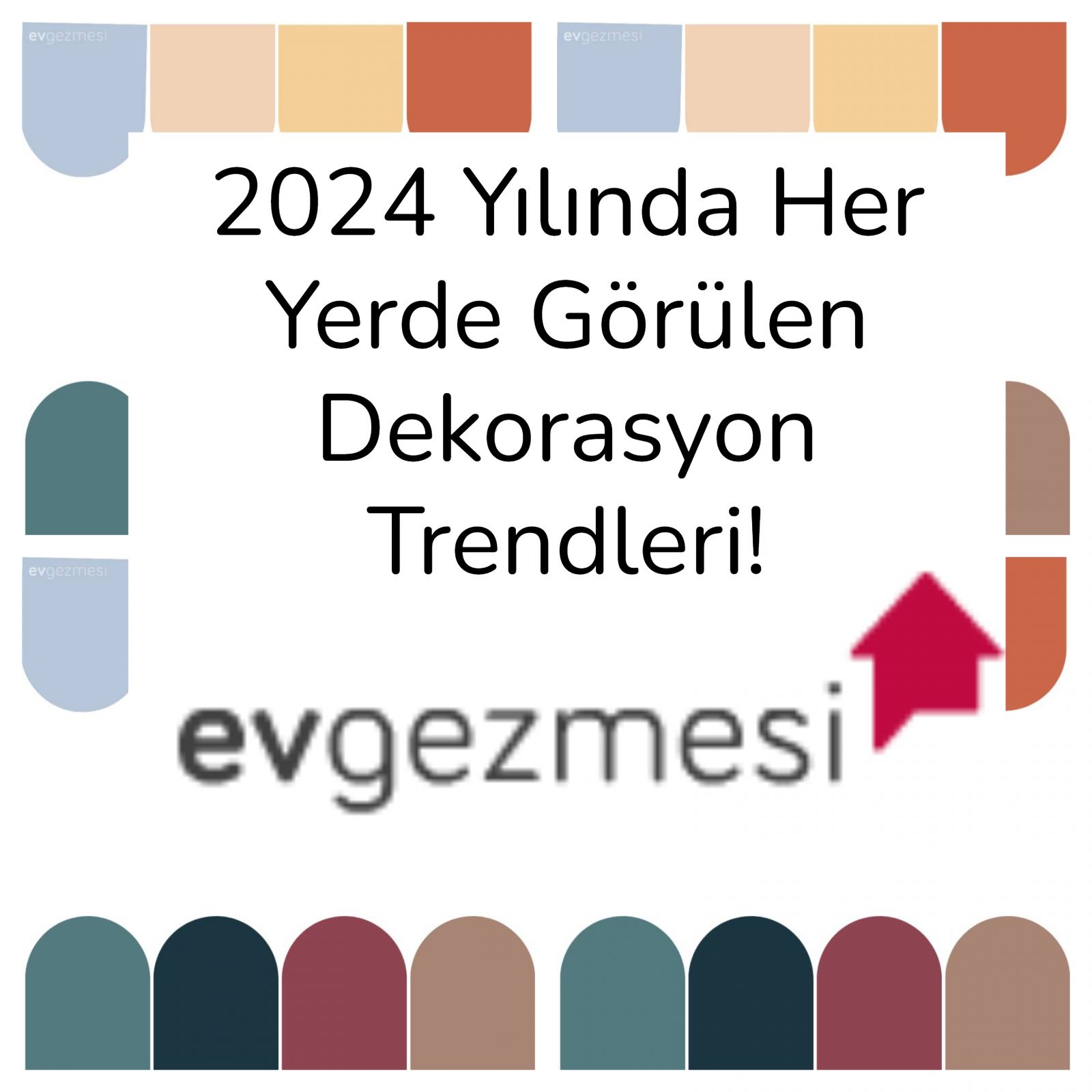 2024 Yılında Her Yerde Görülen Dekorasyon Trendleri!
