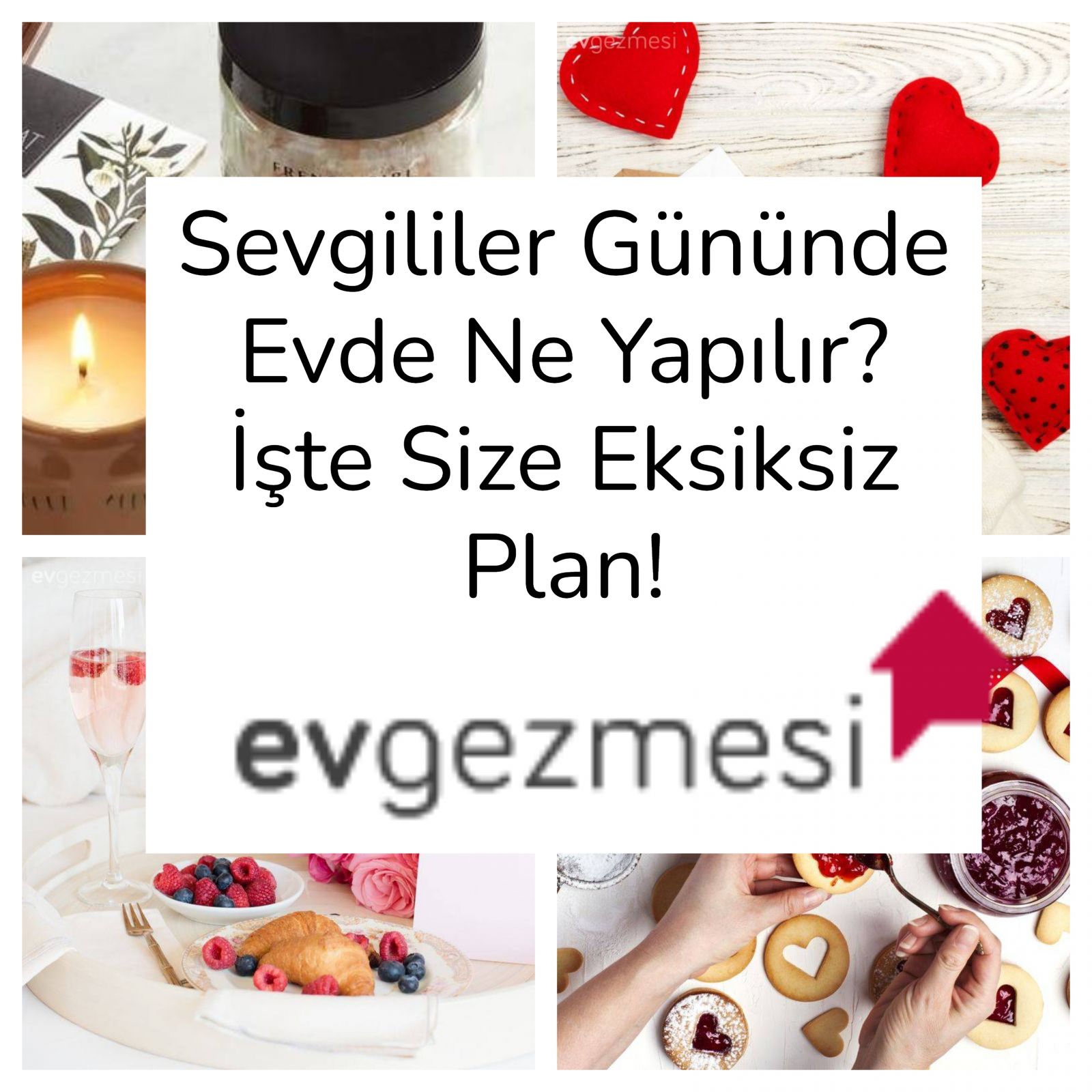 Sevgililer Gününde Evde Ne Yapılır? İşte Size Eksiksiz Plan!
