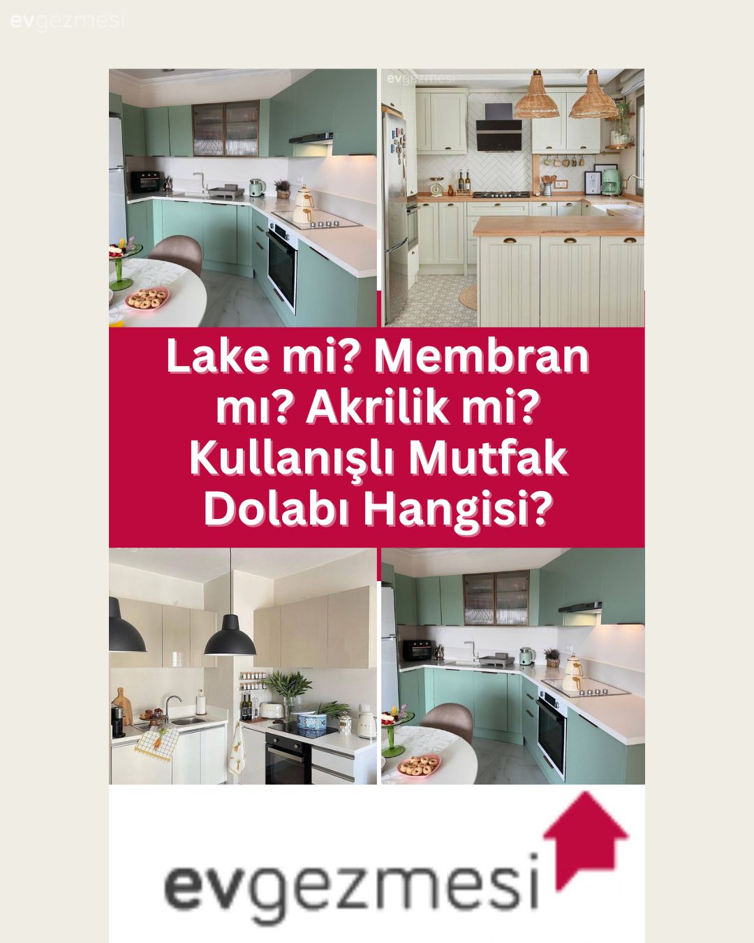 Lake mi? Membran mı? Akrilik mi? Kullanışlı Mutfak Dolabı Hangisi?