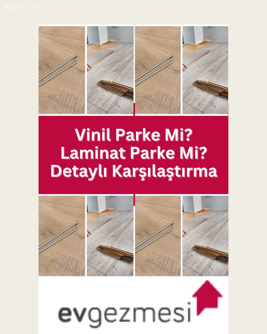 Vinil Parke Mi? Laminat Parke Mi? Detaylı Karşılaştırma