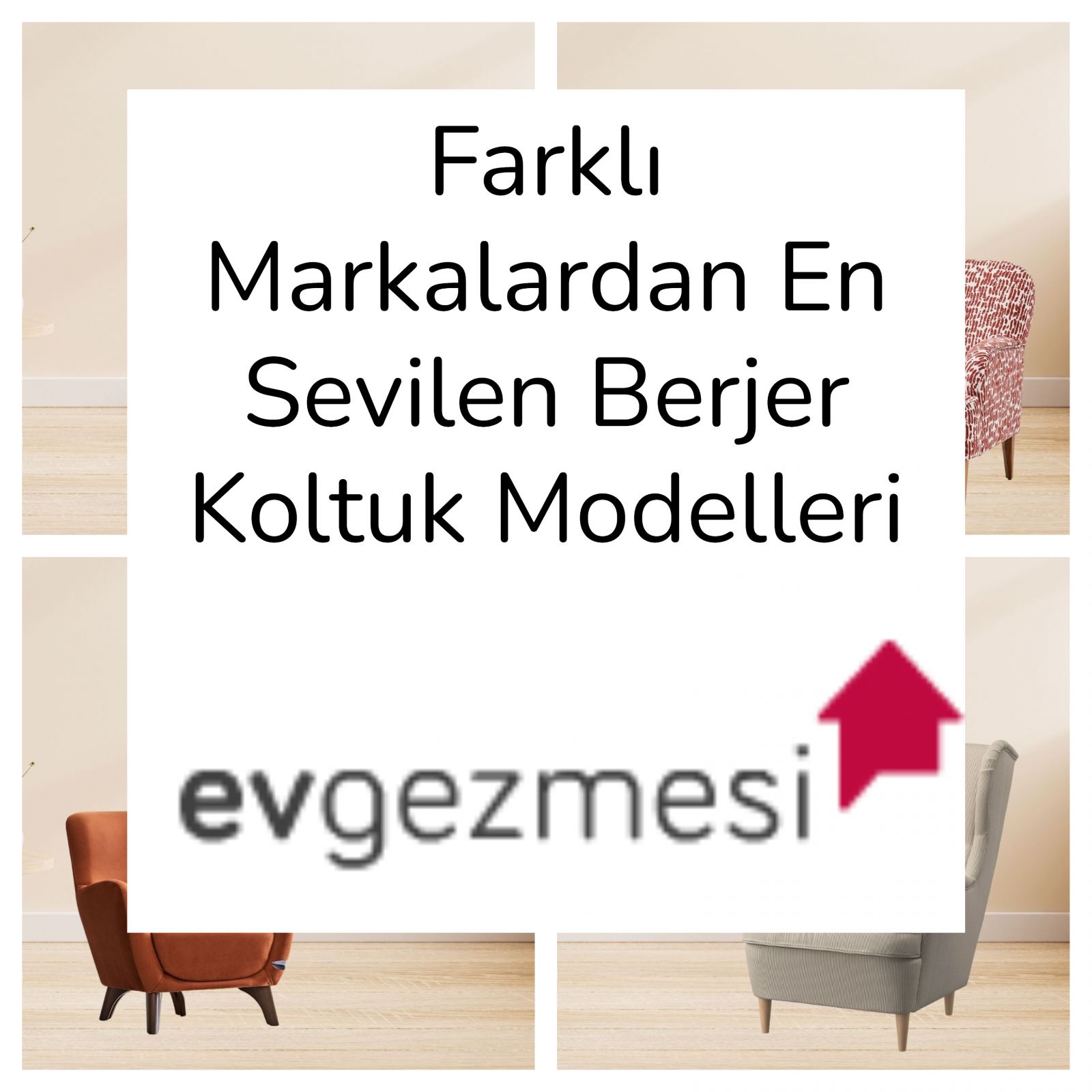 Farklı Markalardan En Sevilen Berjer Koltuk Modelleri