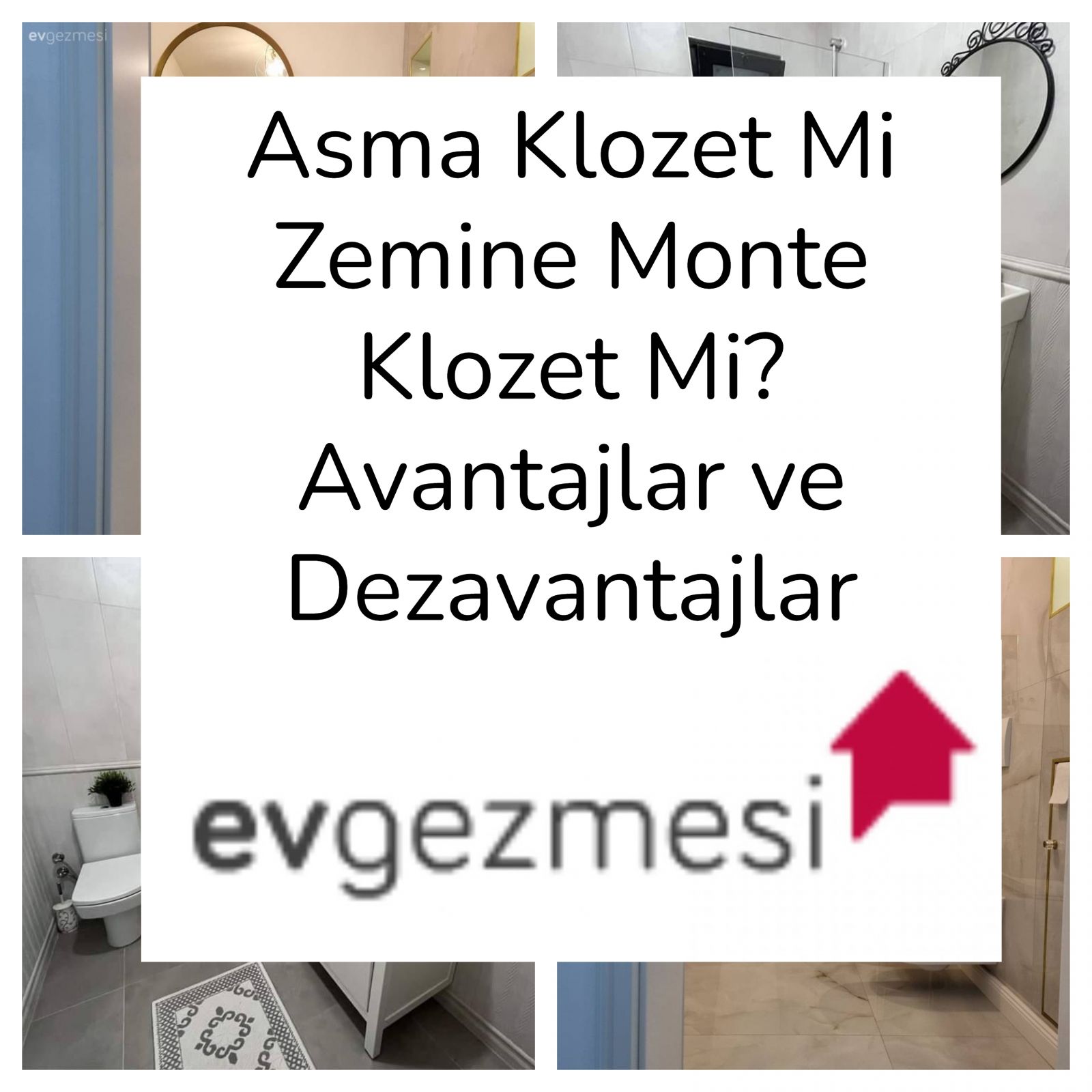 Asma Klozet Mi Zemine Monte Klozet Mi? Avantajlar ve Dezavantajlar