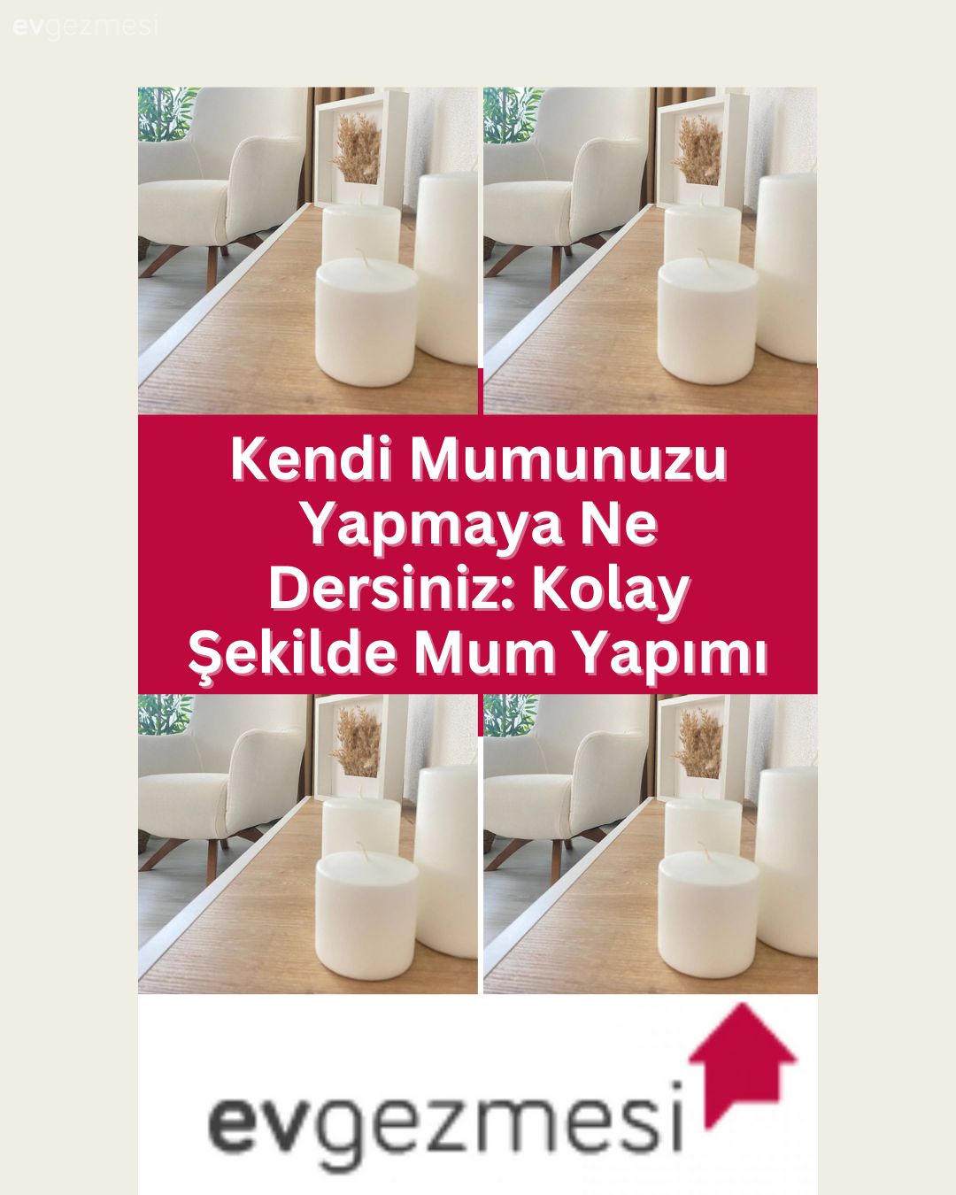 Kendi Mumunuzu Yapmaya Ne Dersiniz: Kolay Şekilde Mum Yapımı