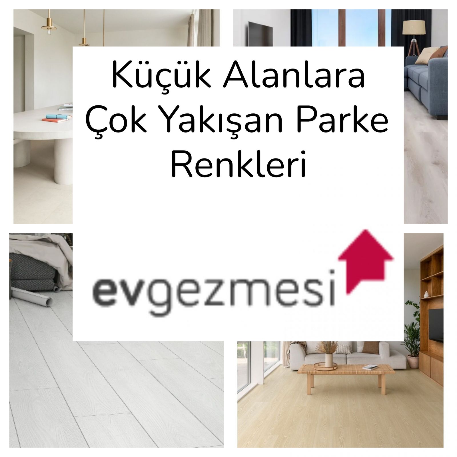 Küçük Alanlara Çok Yakışan Parke Renkleri