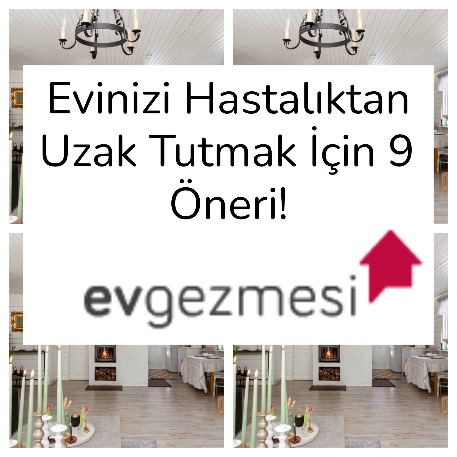 Evinizi Hastalıktan Uzak Tutmak İçin 9 Öneri!