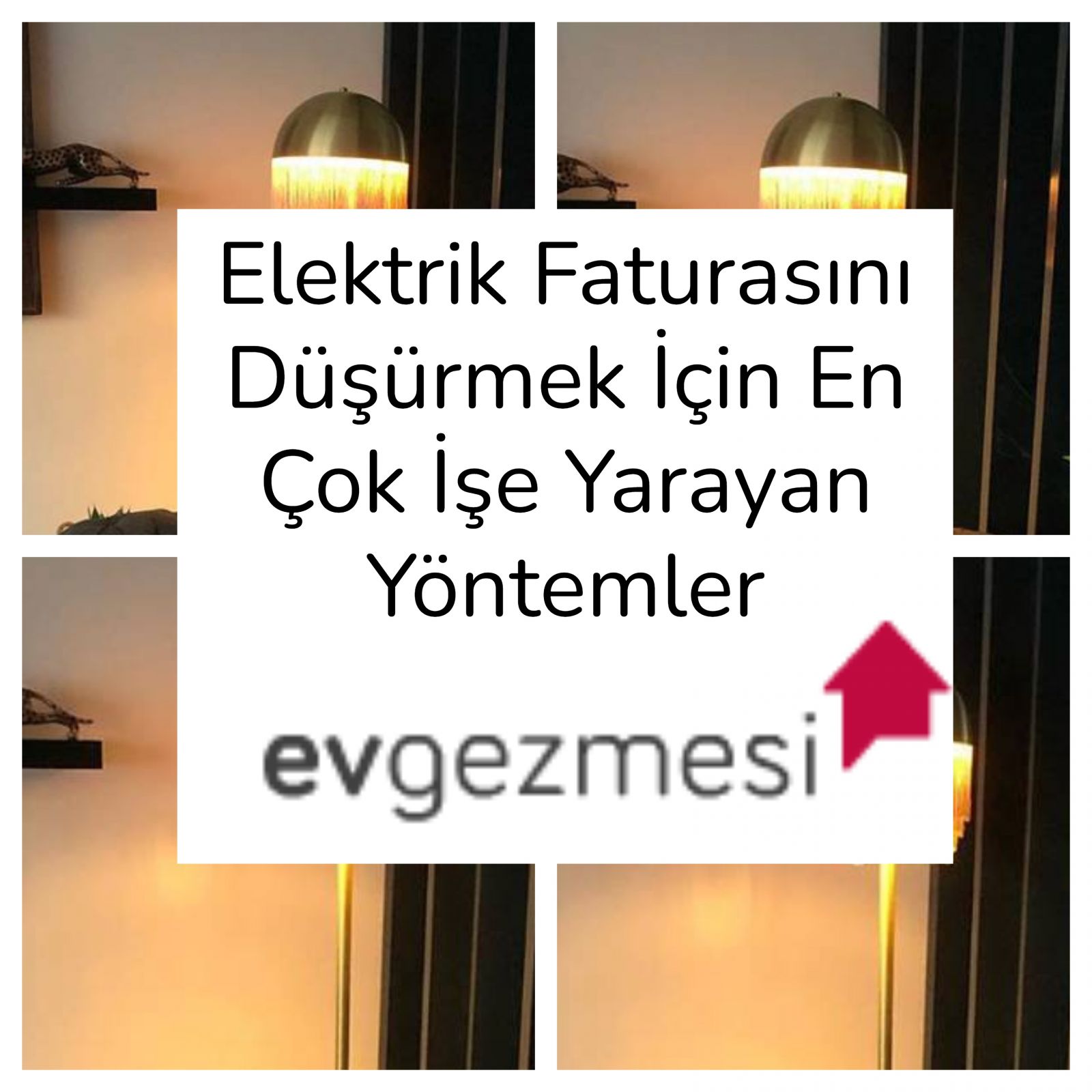 Elektrik Faturasını Düşürmek İçin En Çok İşe Yarayan Yöntemler