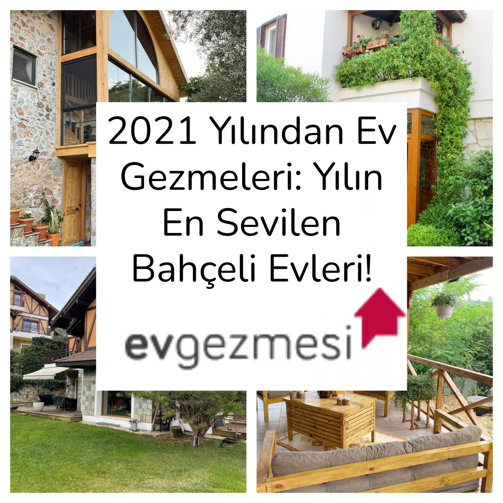 2021 Yılından Ev Gezmeleri: Yılın En Sevilen Bahçeli Evleri!