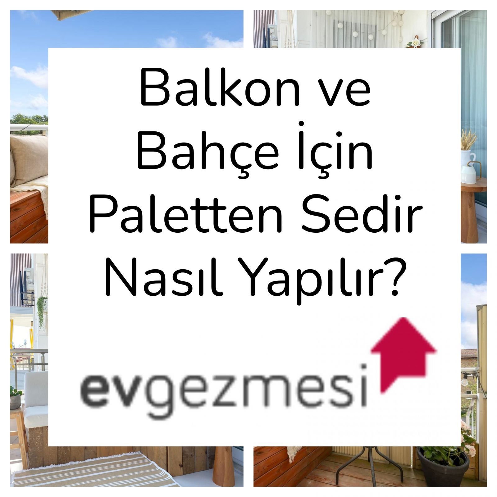 Balkon ve Bahçe İçin Paletten Sedir Nasıl Yapılır?