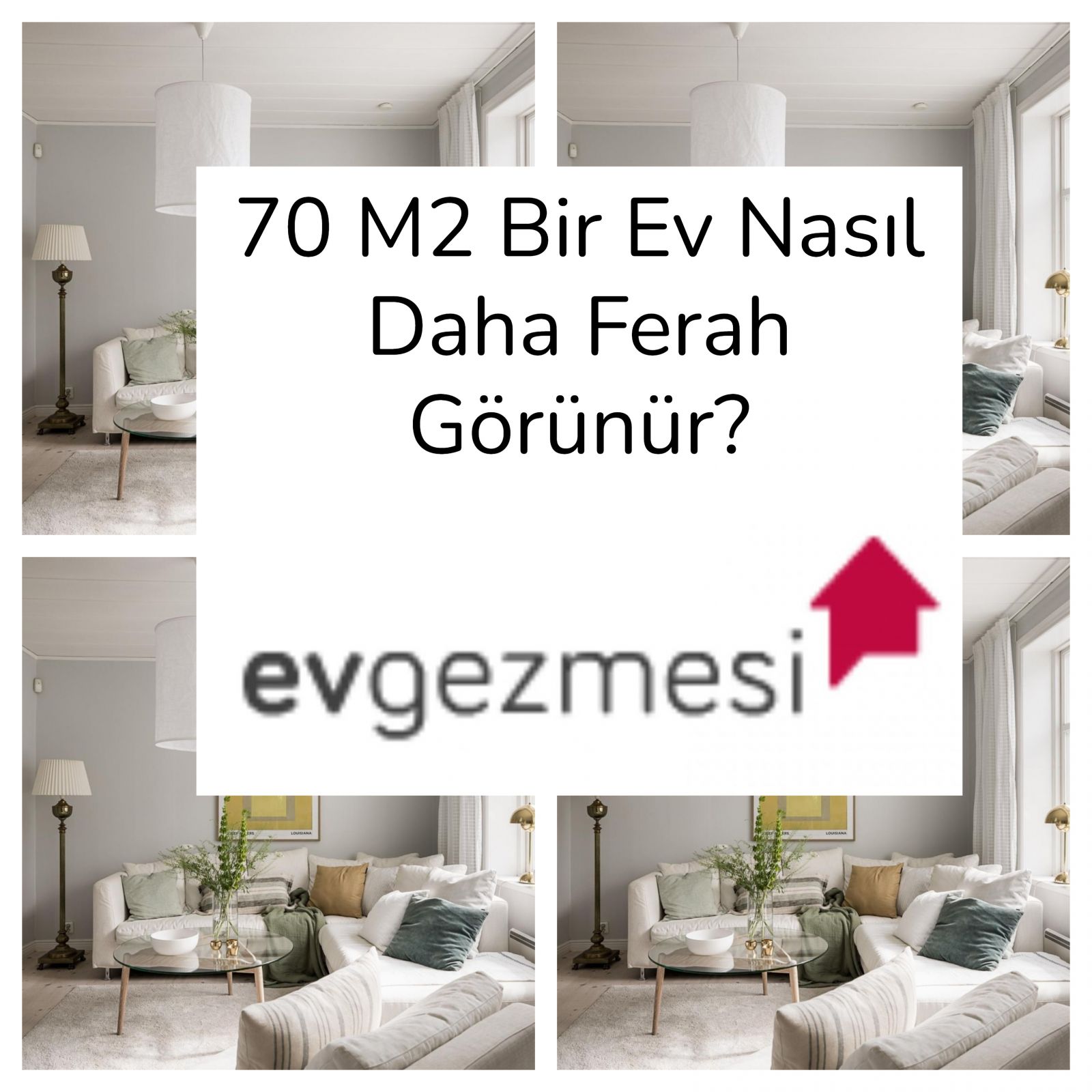 70 M2 Bir Ev Nasıl Daha Ferah Görünür?