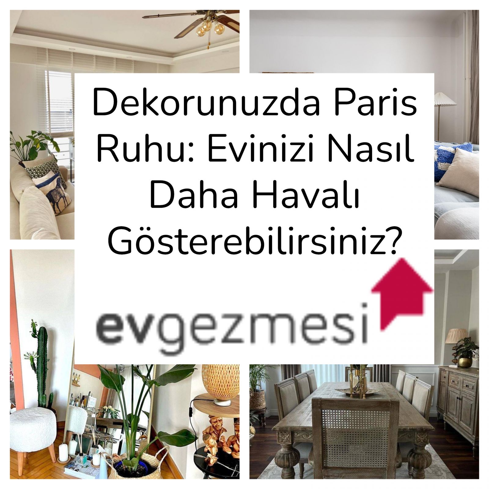 Dekorunuzda Paris Ruhu: Evinizi Nasıl Daha Havalı Gösterebilirsiniz?