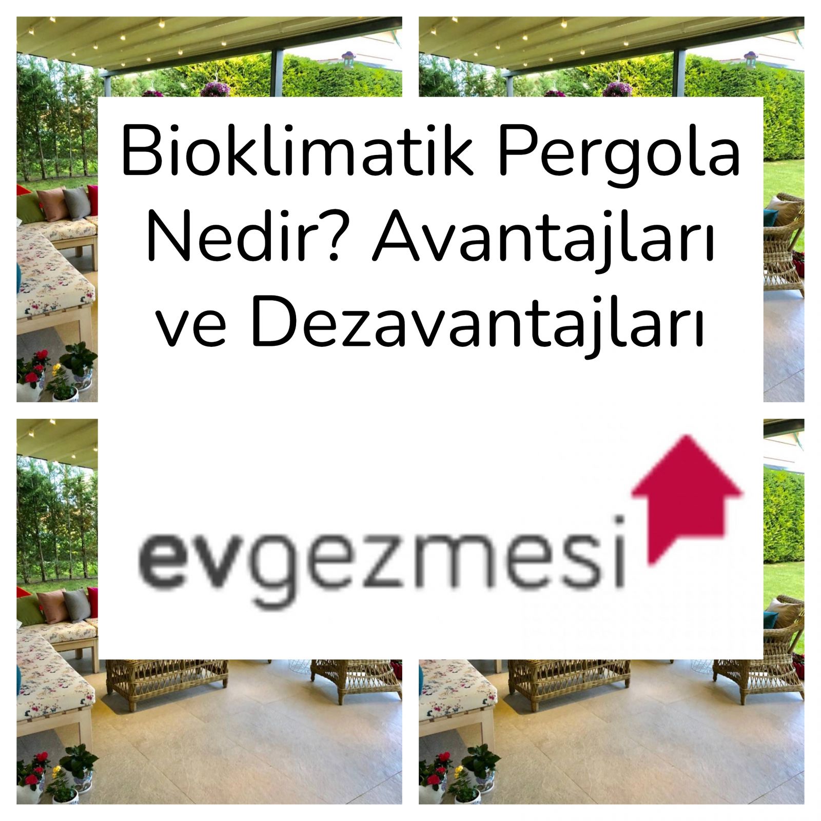 Bioklimatik Pergola Nedir? Avantajları ve Dezavantajları