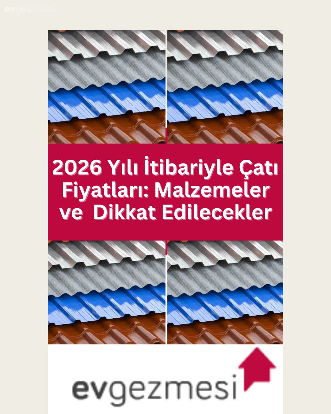 2026 Yılı İtibariyle Çatı Fiyatları: Malzemeler ve  Dikkat Edilecekler