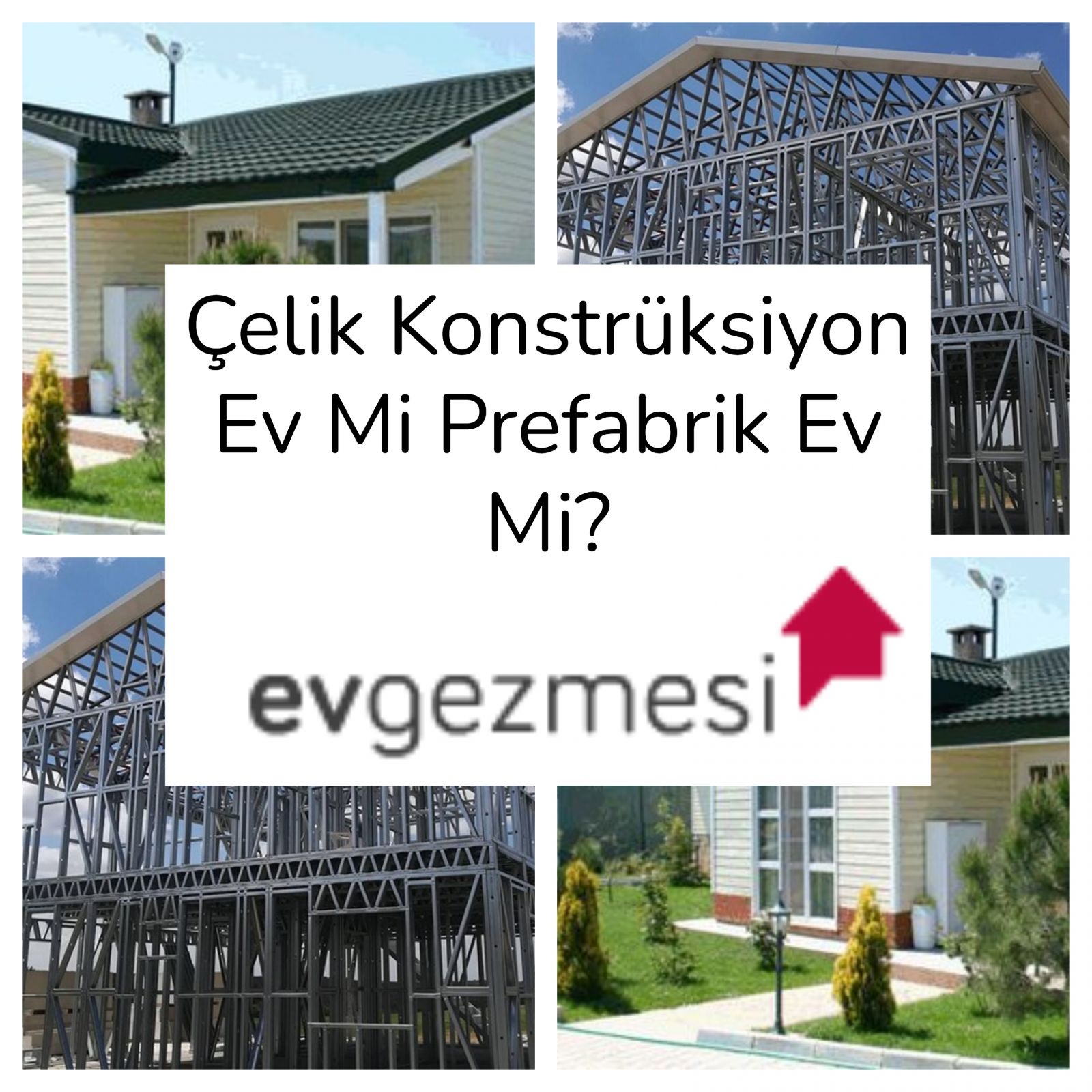 Çelik Konstrüksiyon Ev mi Prefabrik Ev mi?