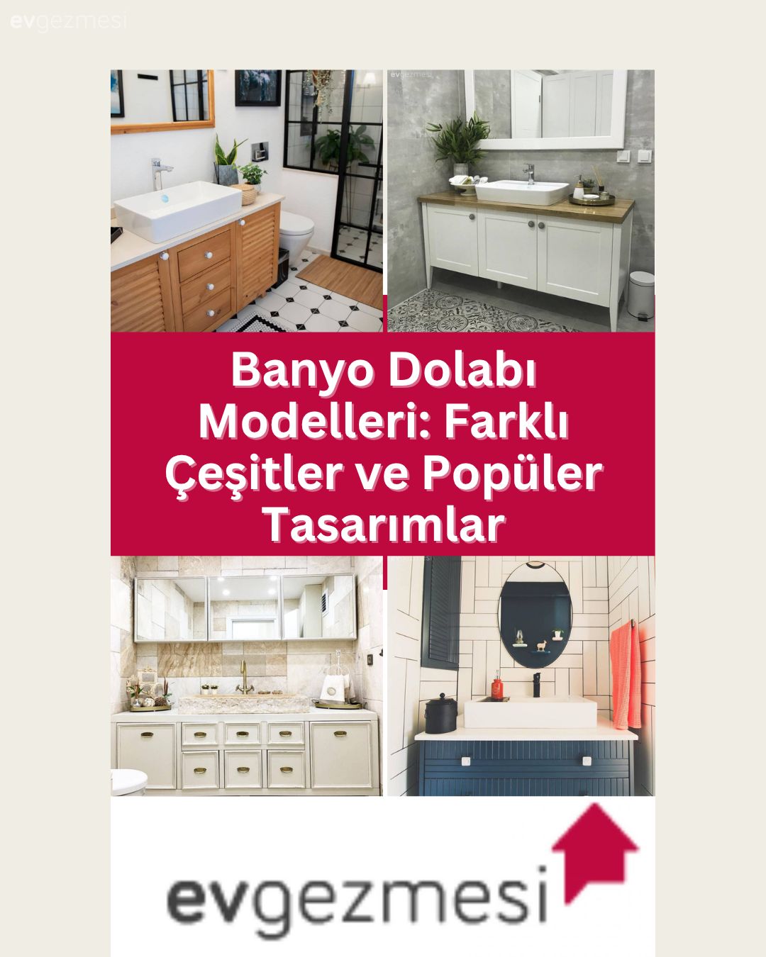 Banyo Dolabı Modelleri: Farklı Çeşitler ve Popüler Tasarımlar