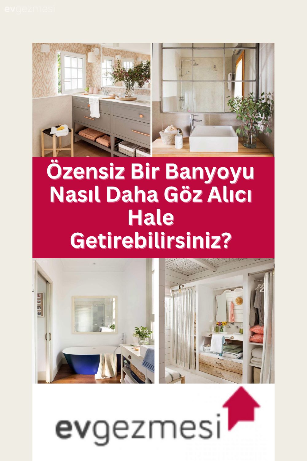 Özensiz Bir Banyoyu Nasıl Daha Göz Alıcı Hale Getirebilirsiniz?