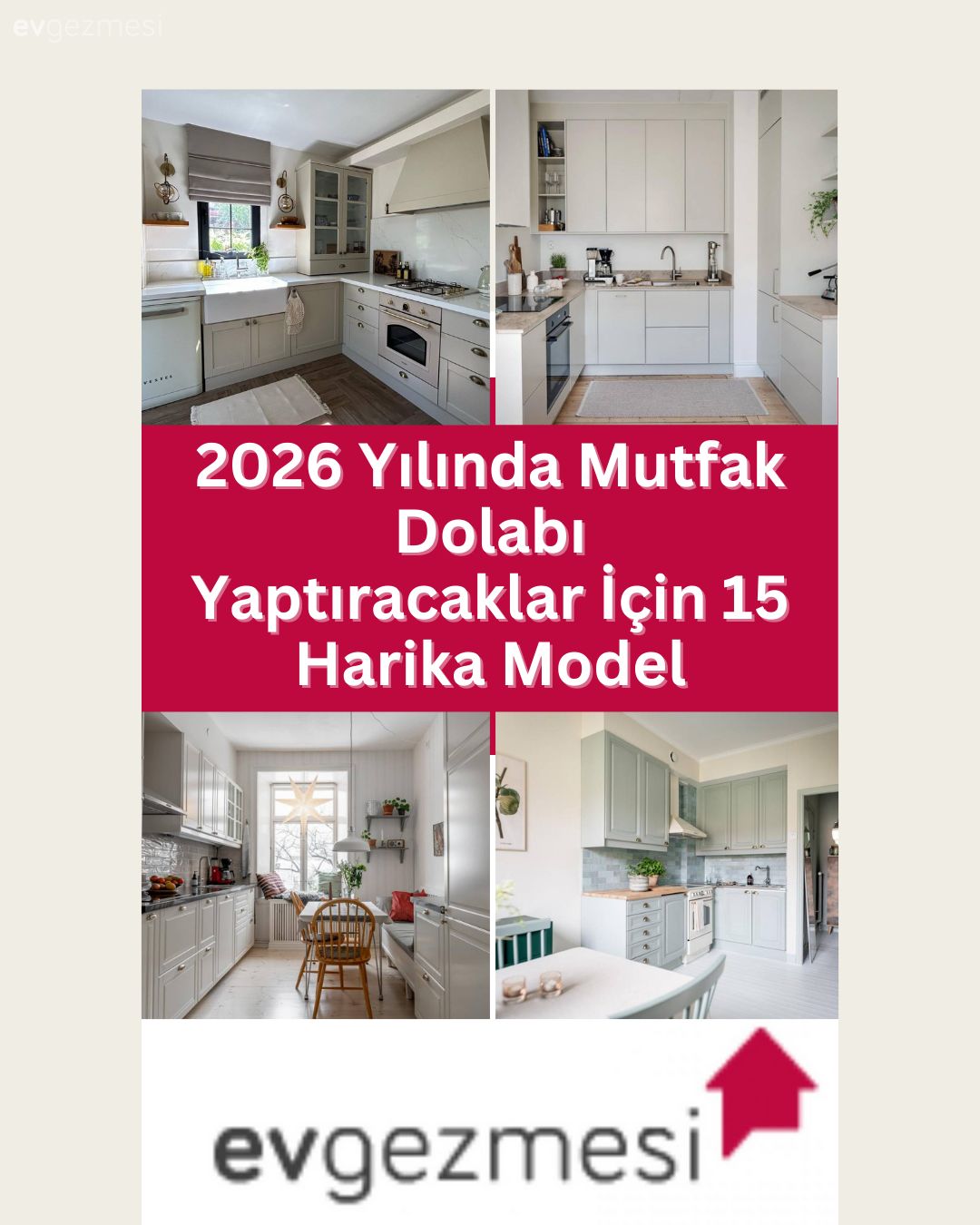 2026 Yılında Mutfak Dolabı Yaptıracaklar İçin 15 Harika Model