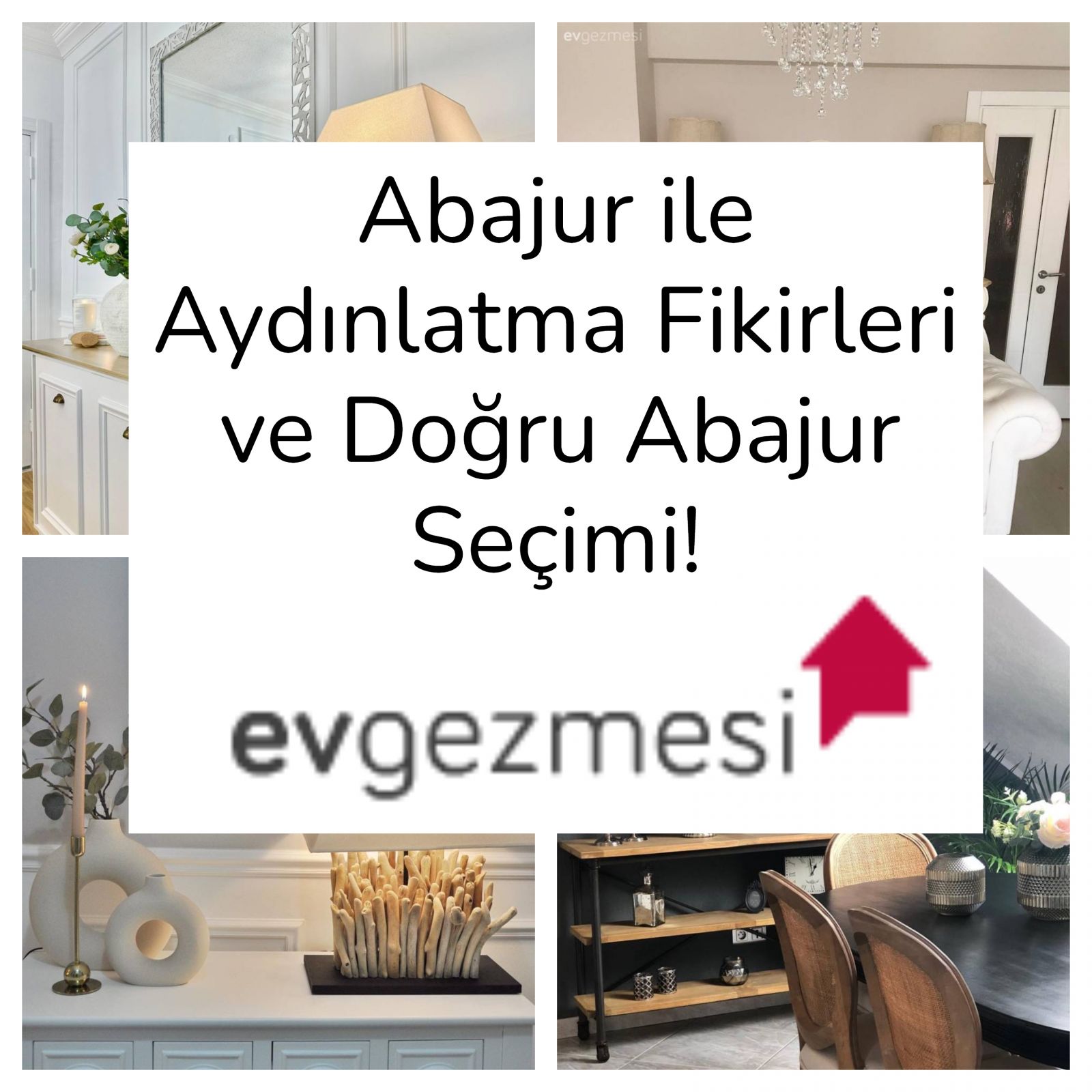 Abajur ile Aydınlatma Fikirleri ve Doğru Abajur Seçimi!