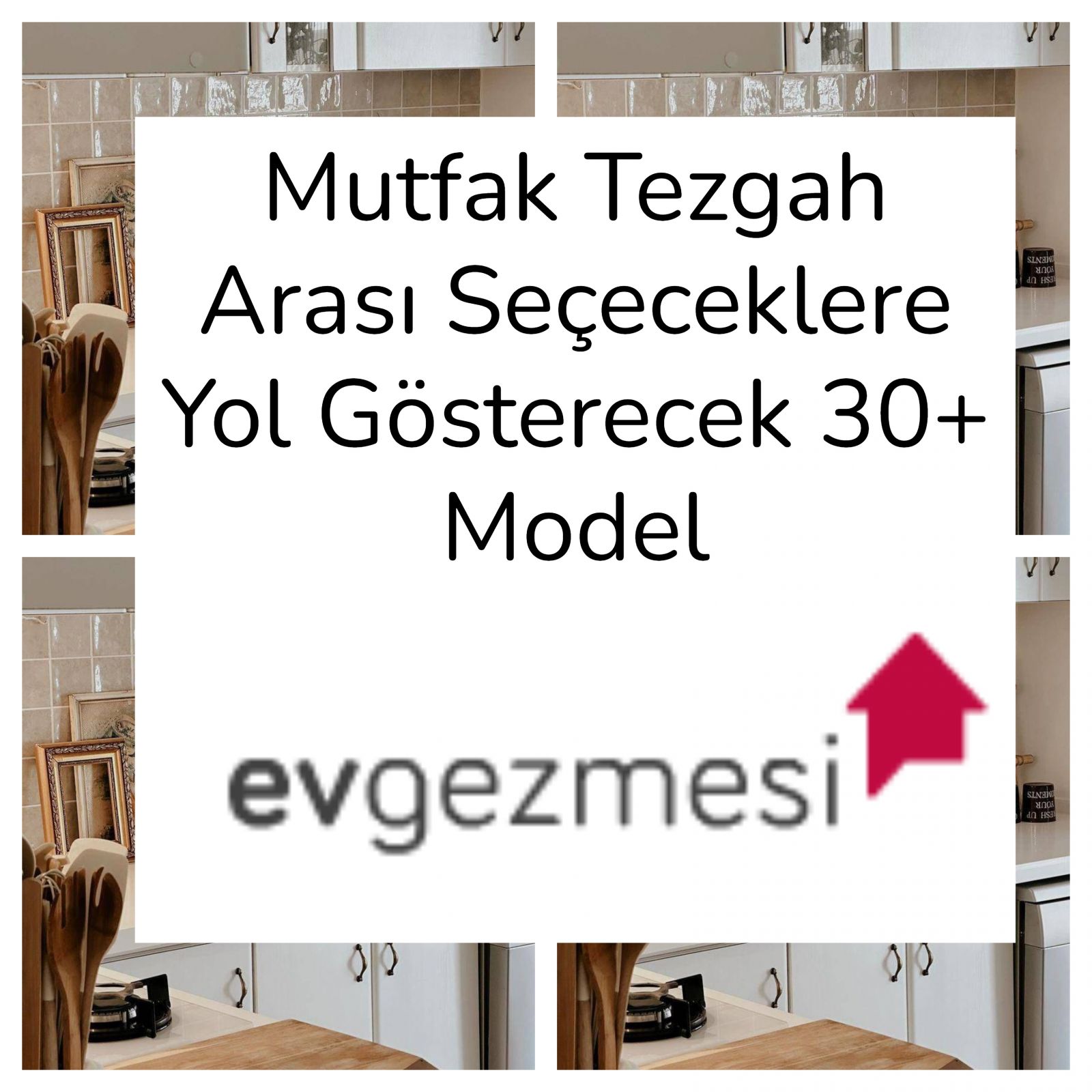Mutfak Tezgah Arası Seçeceklere Yol Gösterecek 30+ Model