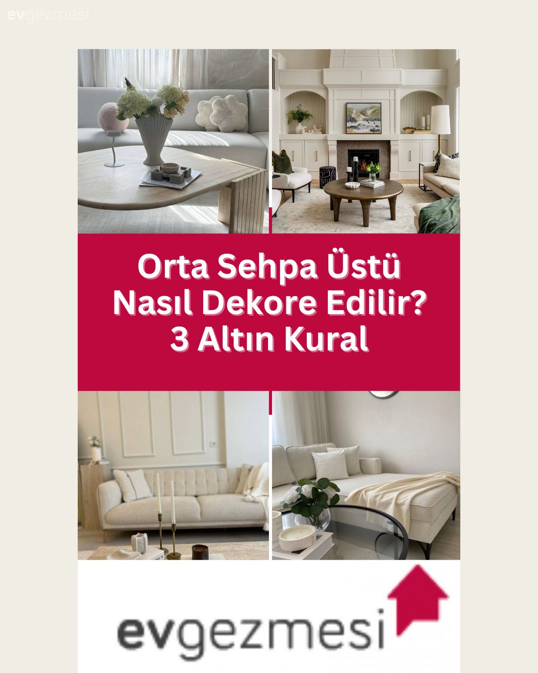 Orta Sehpa Üstü Nasıl Dekore Edilir?  3 Altın Kural